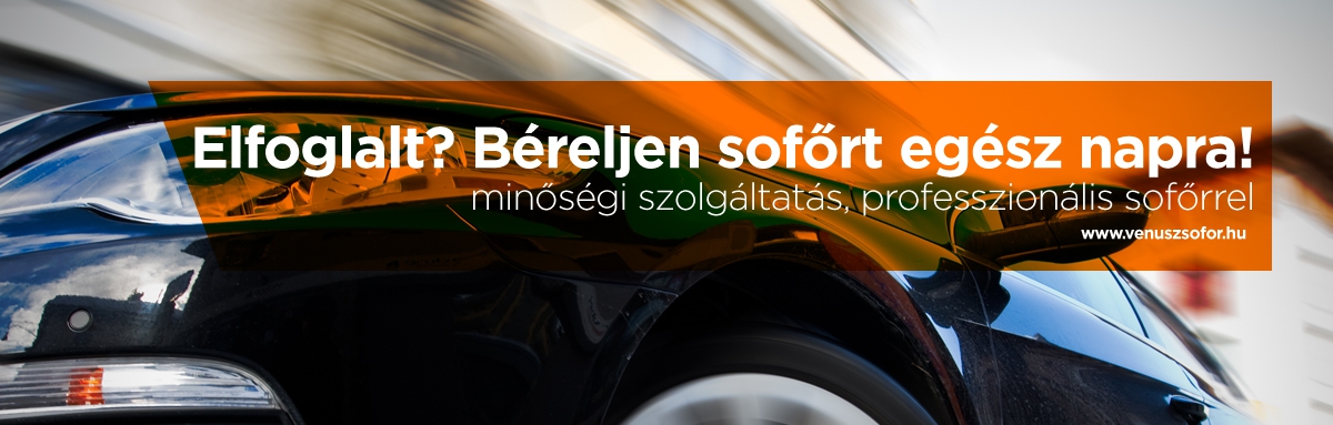 Sofőrszolgálat Budapest - Női Sofőrszolgálat